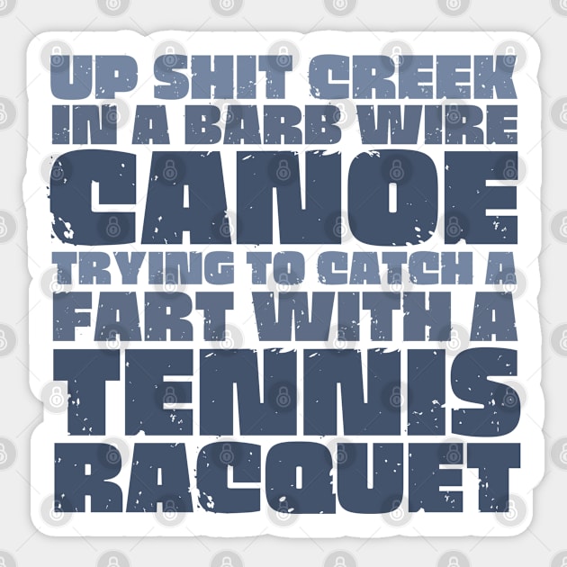 Up Sh*t Creek Sticker by Timeless Chaos